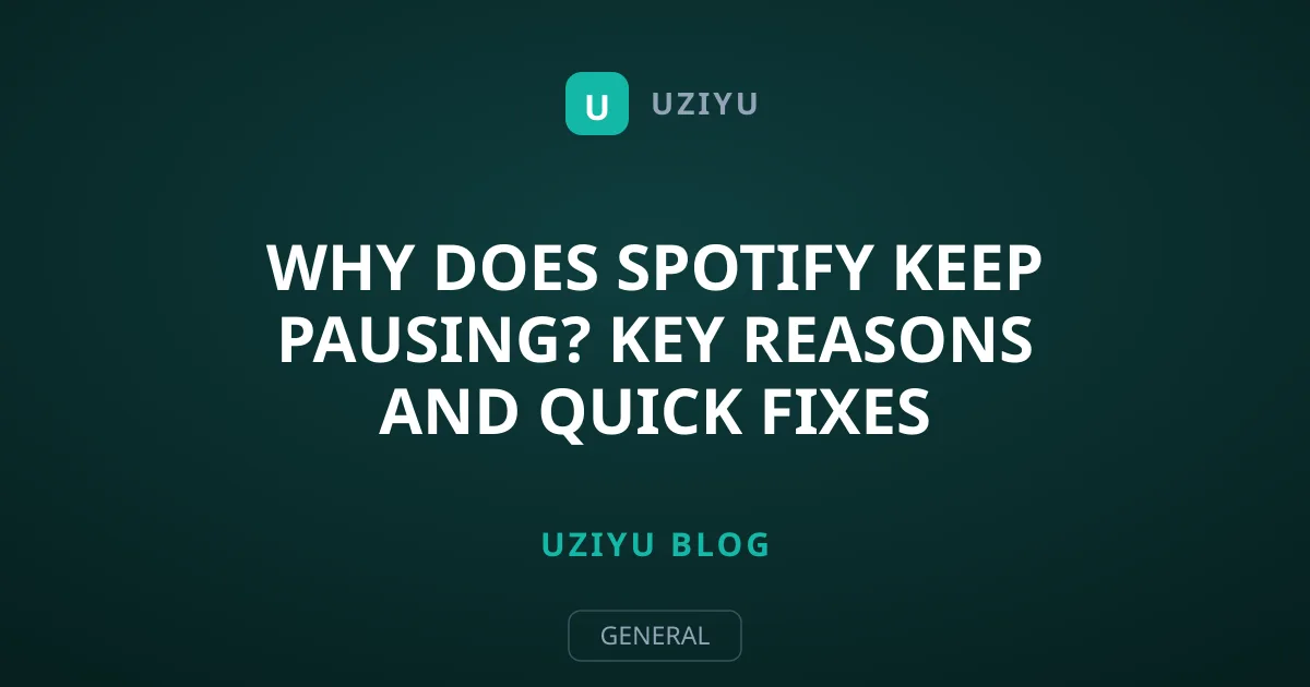 Why Does Spotify Keep Pausing? Key Reasons and Quick Fixes